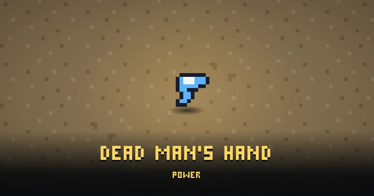 DEAD MAN'S HAND, a powerup in Ada's Trail, lying on the floor of BOOT HILL where it is first handed out